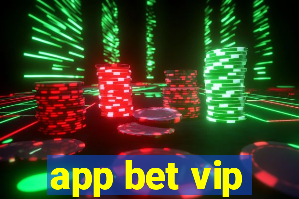 app bet vip